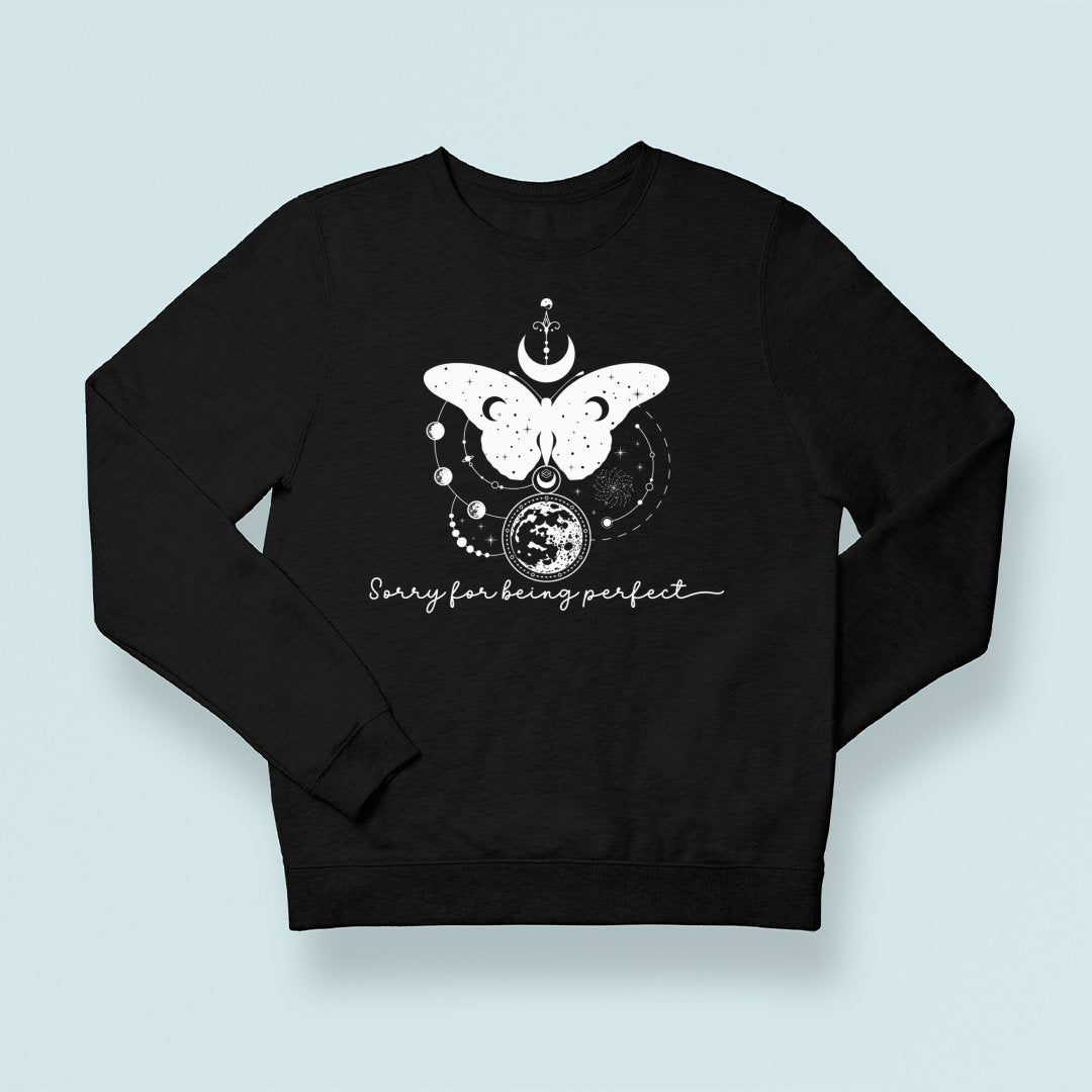 Sweatshirt Unisex Sorry For Being Perfect