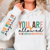 Hoodie Unisex You are allowed