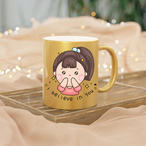 Mug I Believe In You