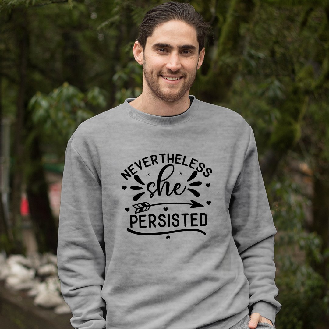 Sweatshirt Unisex Never The Less She Persisted