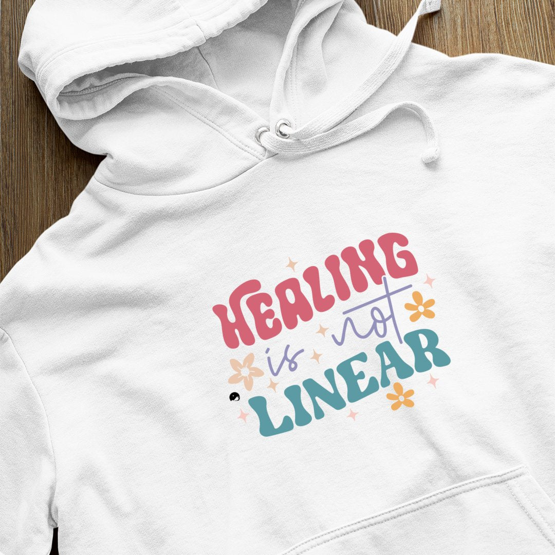 Hoodie Unisex Healing Is Not Linear