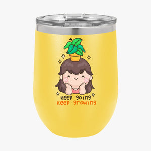 Wine Tumbler Keep Going Keep Growing