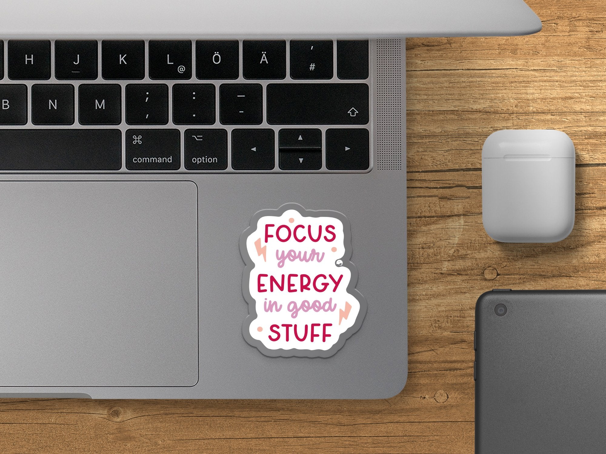 Kiss-Cut Stickers Focus Your Energy In Good Stuff