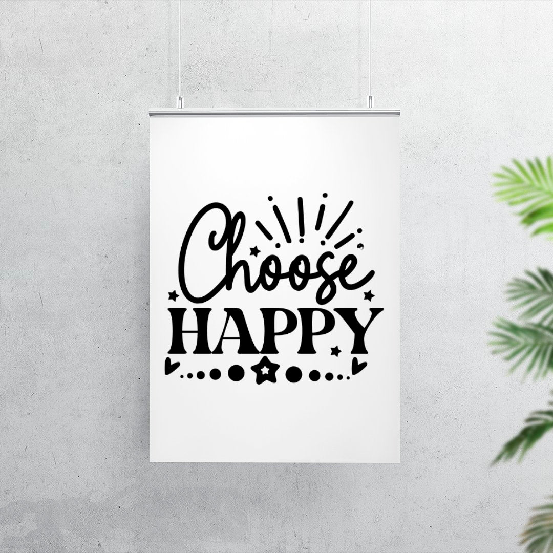 Matte Vertical Posters Choose Happy