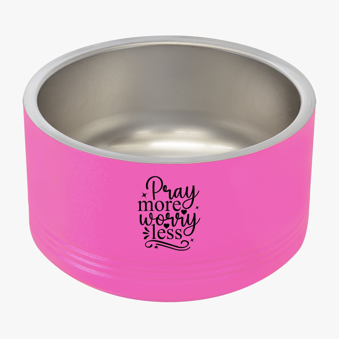 Pet Bowl Pray More Worry Less