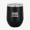 Wine Tumbler The Only Thing I'm Chasing Is My Dreams