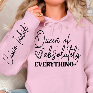 Hoodie Unisex Queen of absolutely everything
