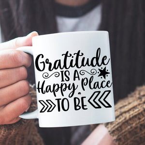 Mug Gratitude Is A Happy Place To Be