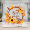 Square Acrylic glass Choose To Be Grateful