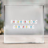 Square Acrylic glass Friends Giving