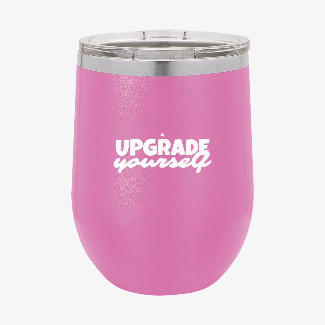 Wine Tumbler Upgrade Yourself