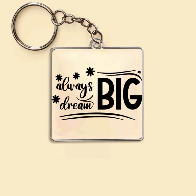 Keychain Always Dream Big