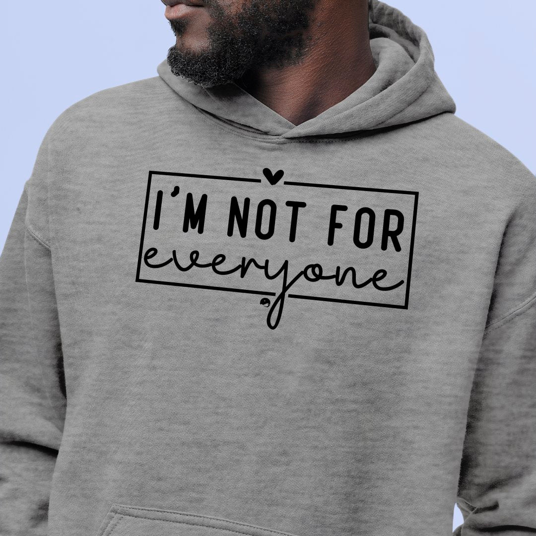 Hoodie Unisex I'm Not For Everyone