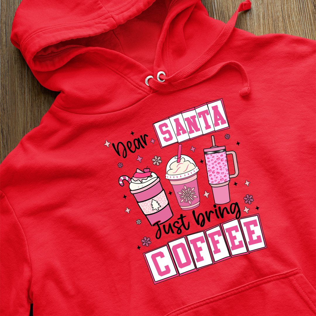 Hoodie Unisex Dear Santa Just Bring Coffee