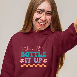 Hoodie Unisex Don't Bottle It Up