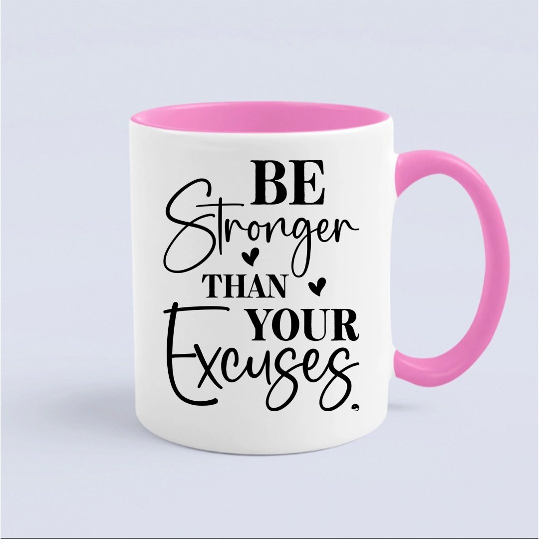 Mug Be Stronger Than Your Excuses