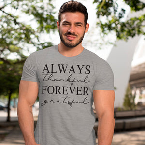 T-shirt Always Thankful Forever Grateful