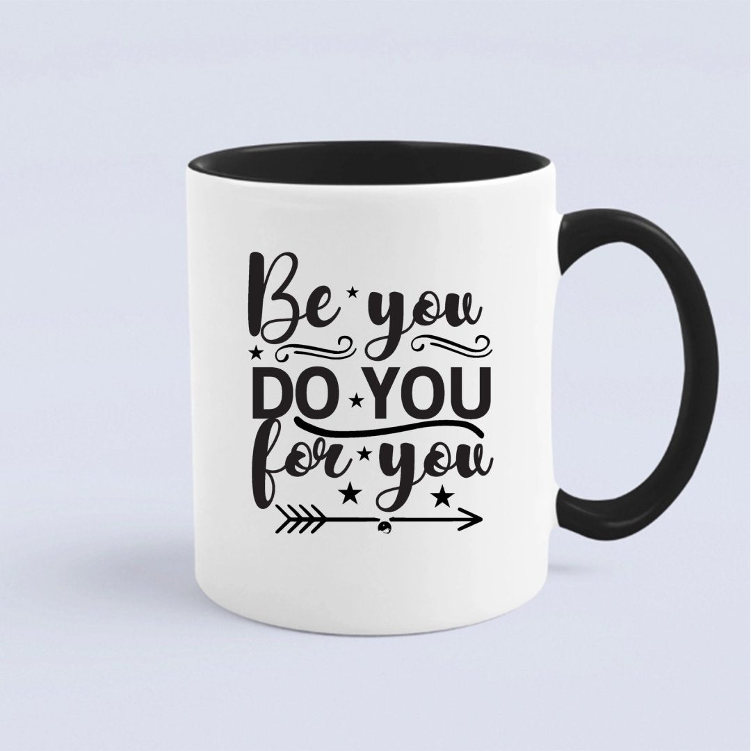 Mug Be You Do You For You