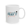 Pray It Forward Ceramic Mug, (11oz, 15oz)