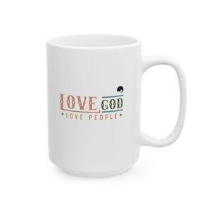 Love God Love People Ceramic Mug, (11oz, 15oz)