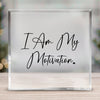 Acrylic Glass I Am My Motivation