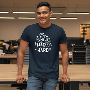 T-Shirt Stay Humble Hustle Hard