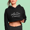 Cropped Hoodie Intention Is Everything