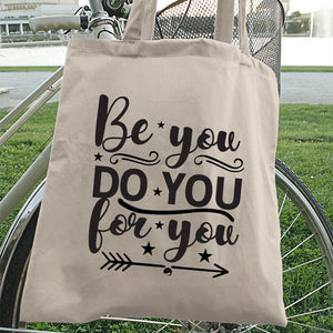 Tote Bag Be You Do You For You