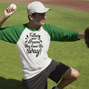 Unisex Sleeve Baseball Tee Follow Your Dreams They Know The Way