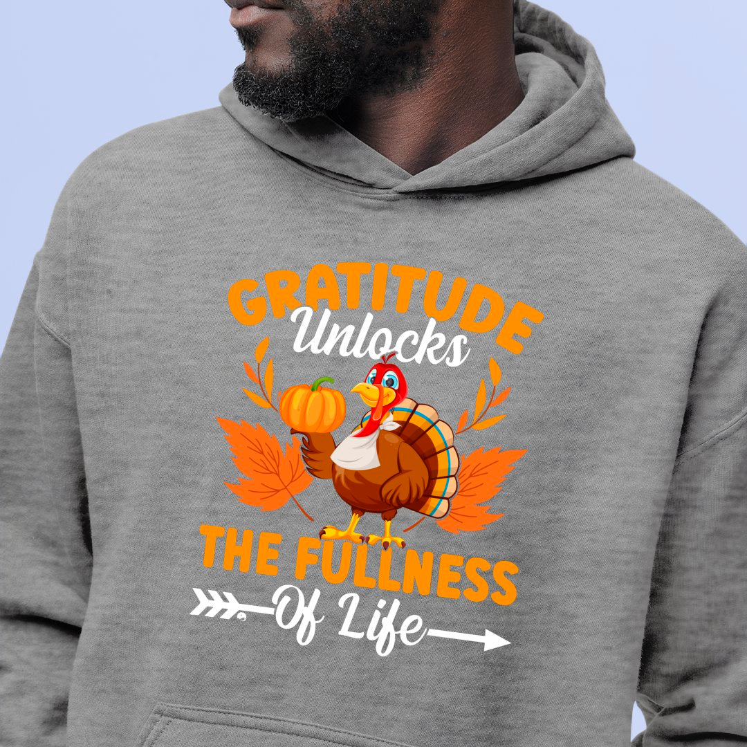 Hoodie Unisex Gratitude Unlocks The Fullness Of Life