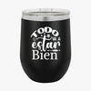 Wine Tumbler Todo Va A Estar Bie