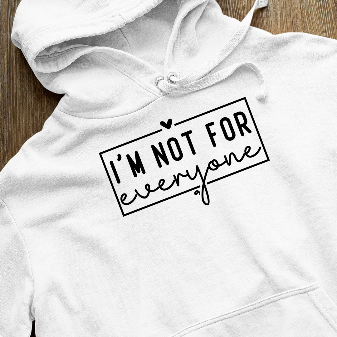 Hoodie Unisex I'm Not For Everyone