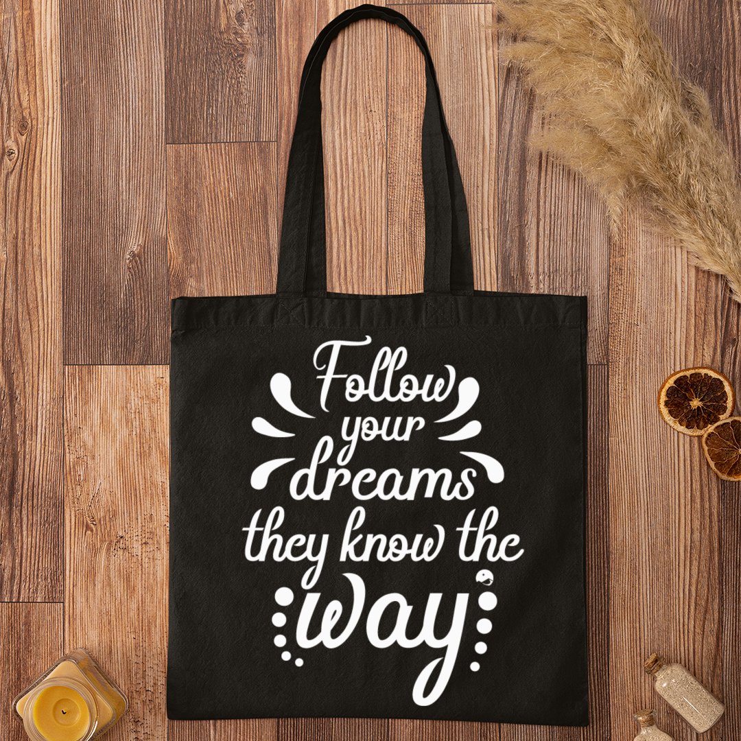 Tote Bag Follow Your Dreams They Know The Way