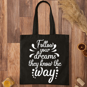 Tote Bag Follow Your Dreams They Know The Way