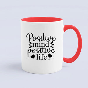 Mug Positive Mind Positive Life