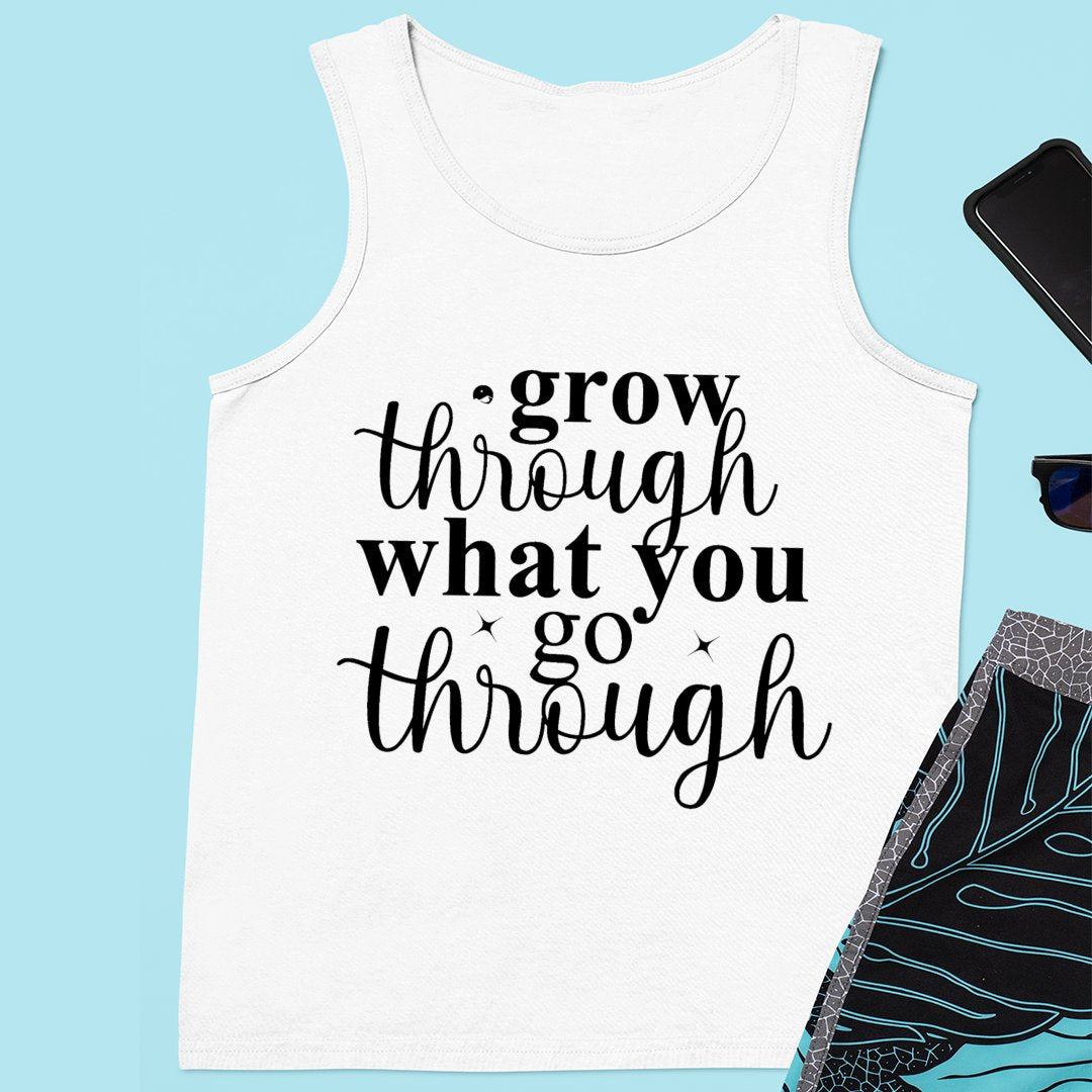 Unisex Jersey Tank Grow Through What You Go Through