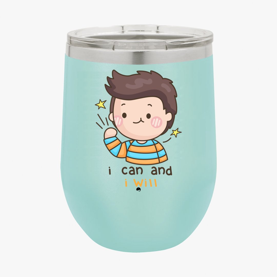 Wine Tumbler I Can And I Will