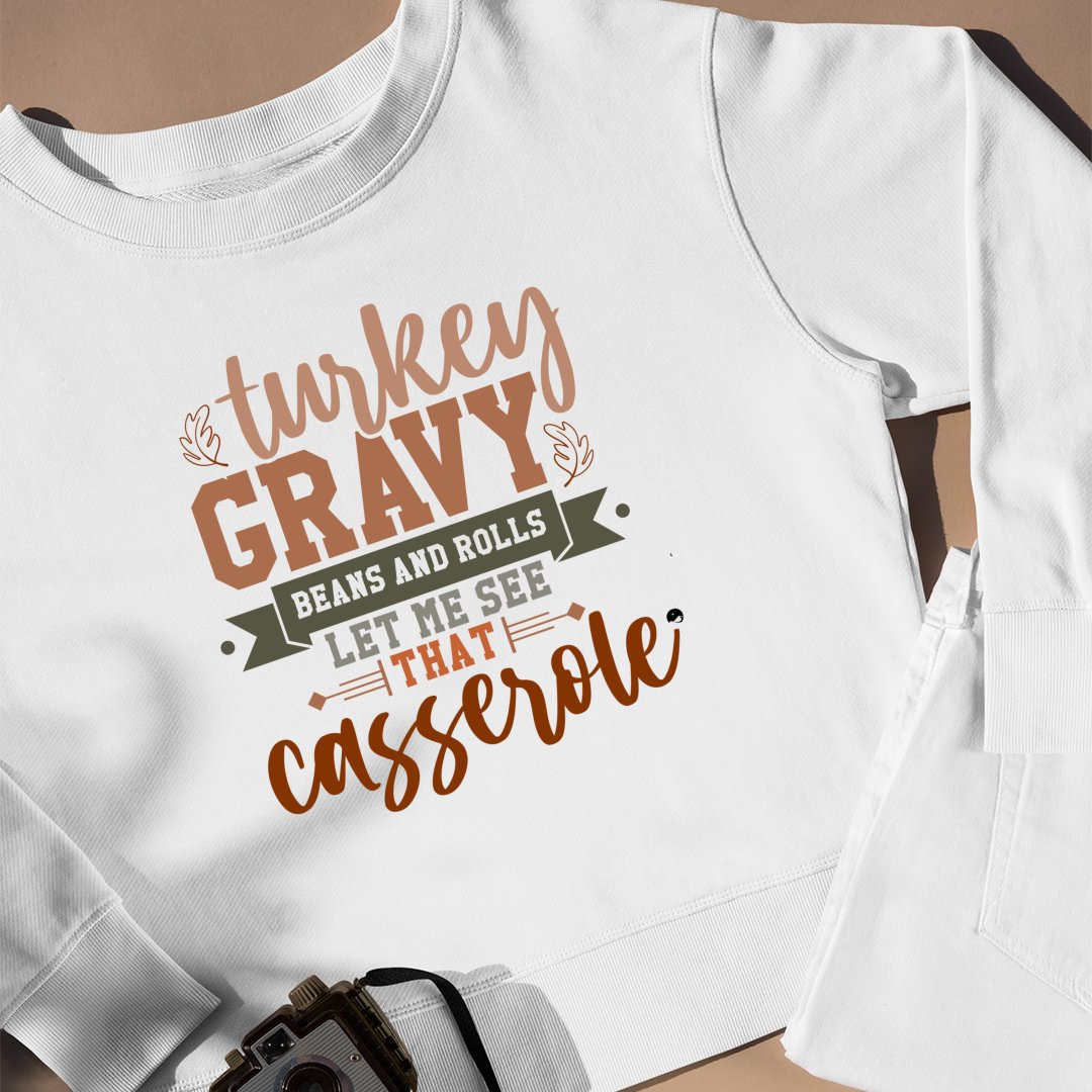 Sweatshirt Unisex Turkey Gravy Beans And Rolls Let Me See That Casserole