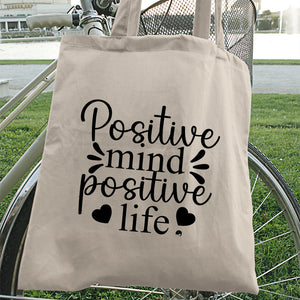 Tote Bag Positive Mind Positive Life