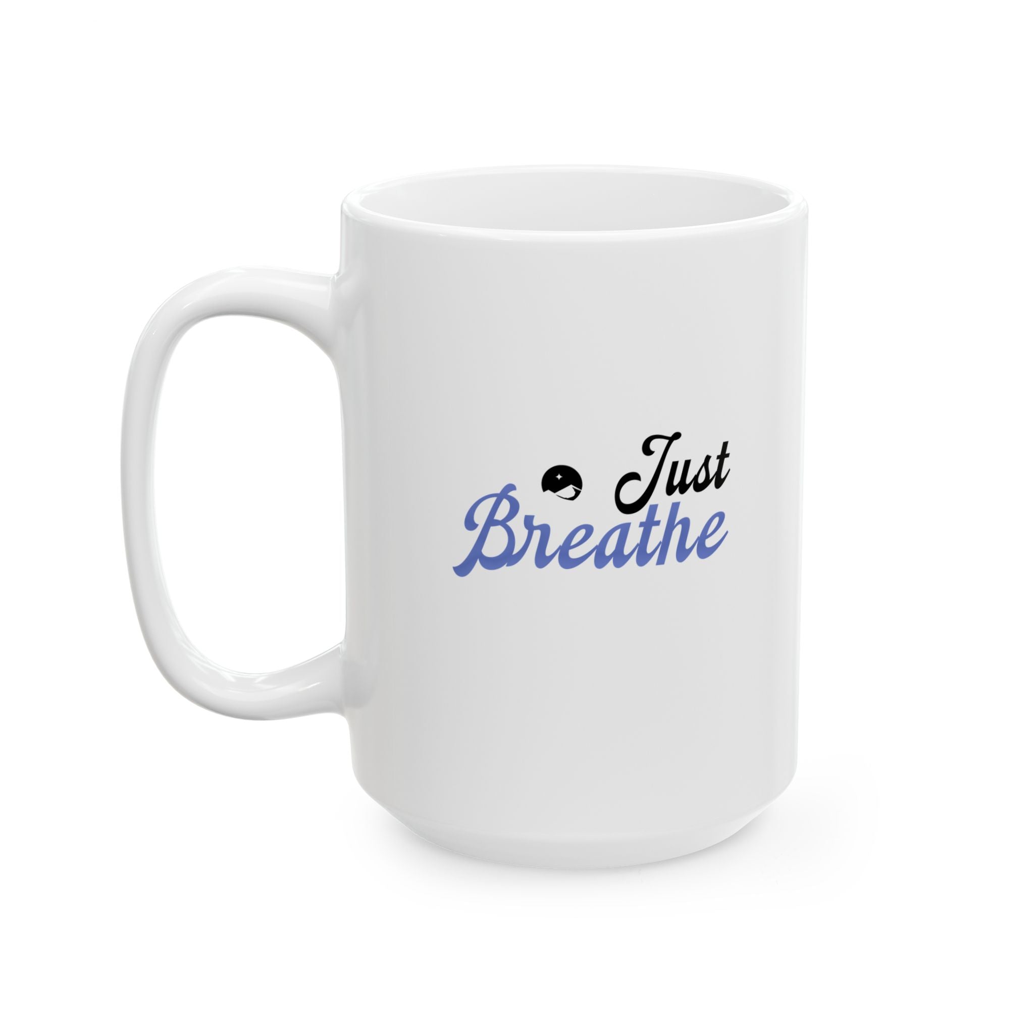 Just Breathe Ceramic Mug, (11oz, 15oz)