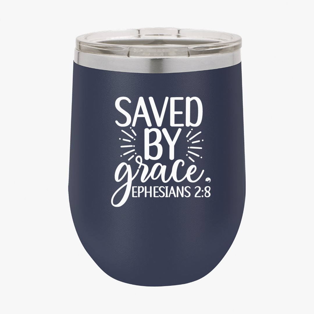 Wine Tumbler Saved By Grace Ephesians