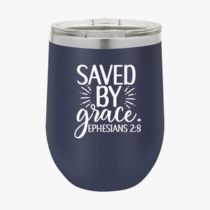 Wine Tumbler Saved By Grace Ephesians