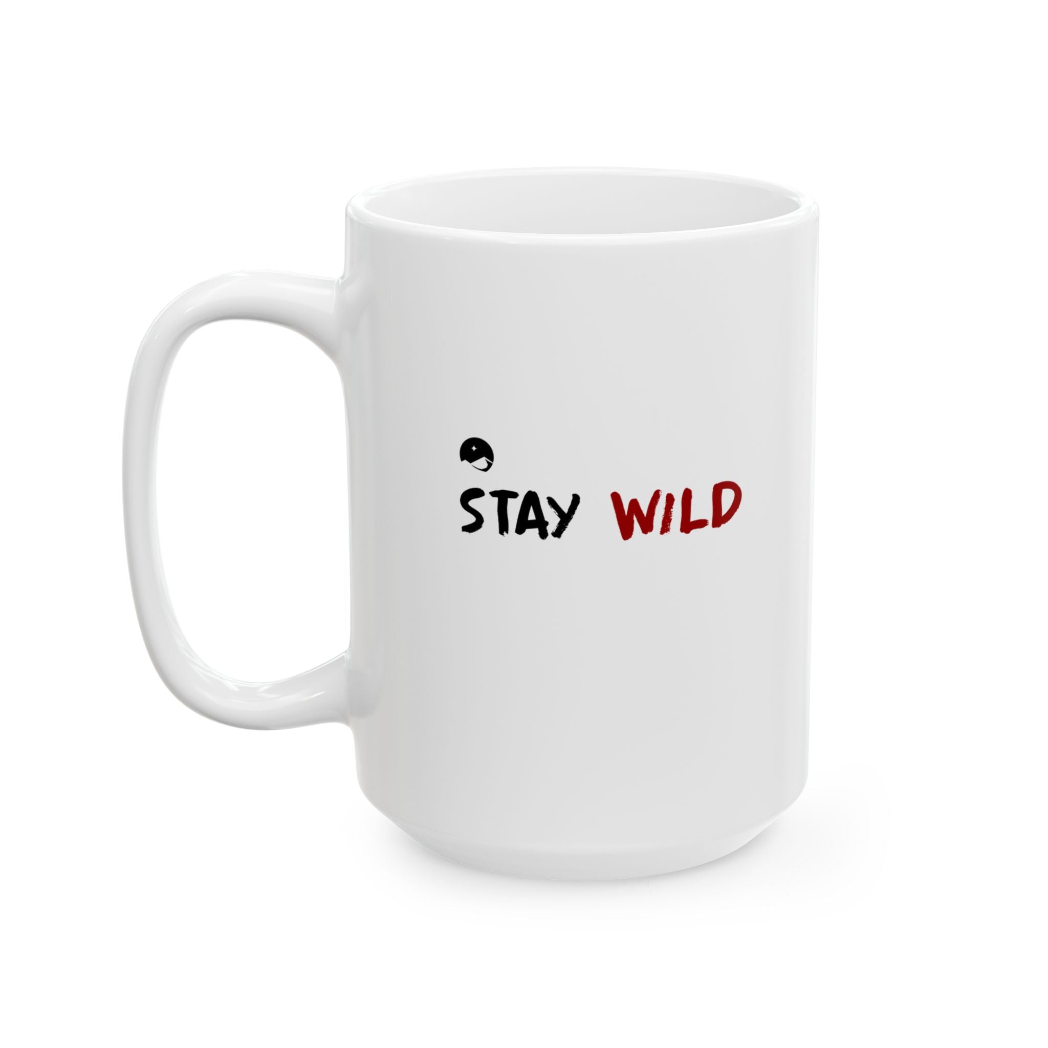 Stay Wild Ceramic Mug, (11oz, 15oz)