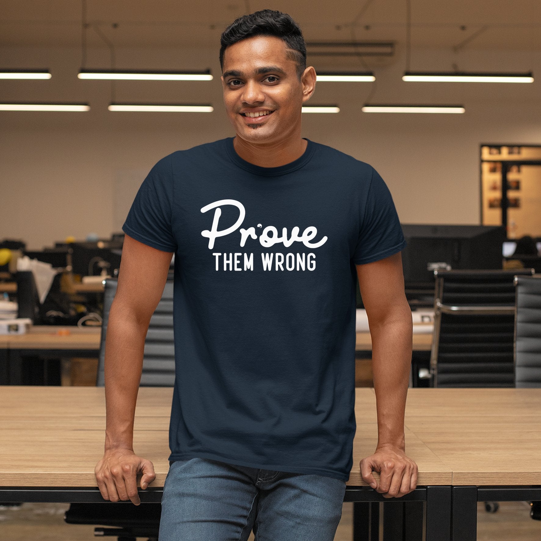 T-Shirt Prove Them Wrong