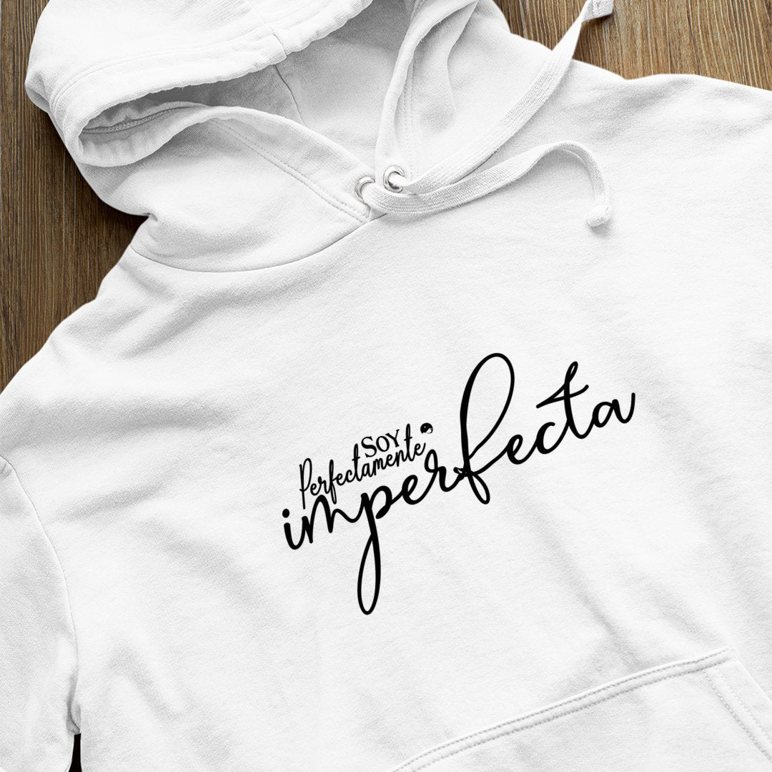 Hoodie Unisex Soy Perfectamente Imperfecta