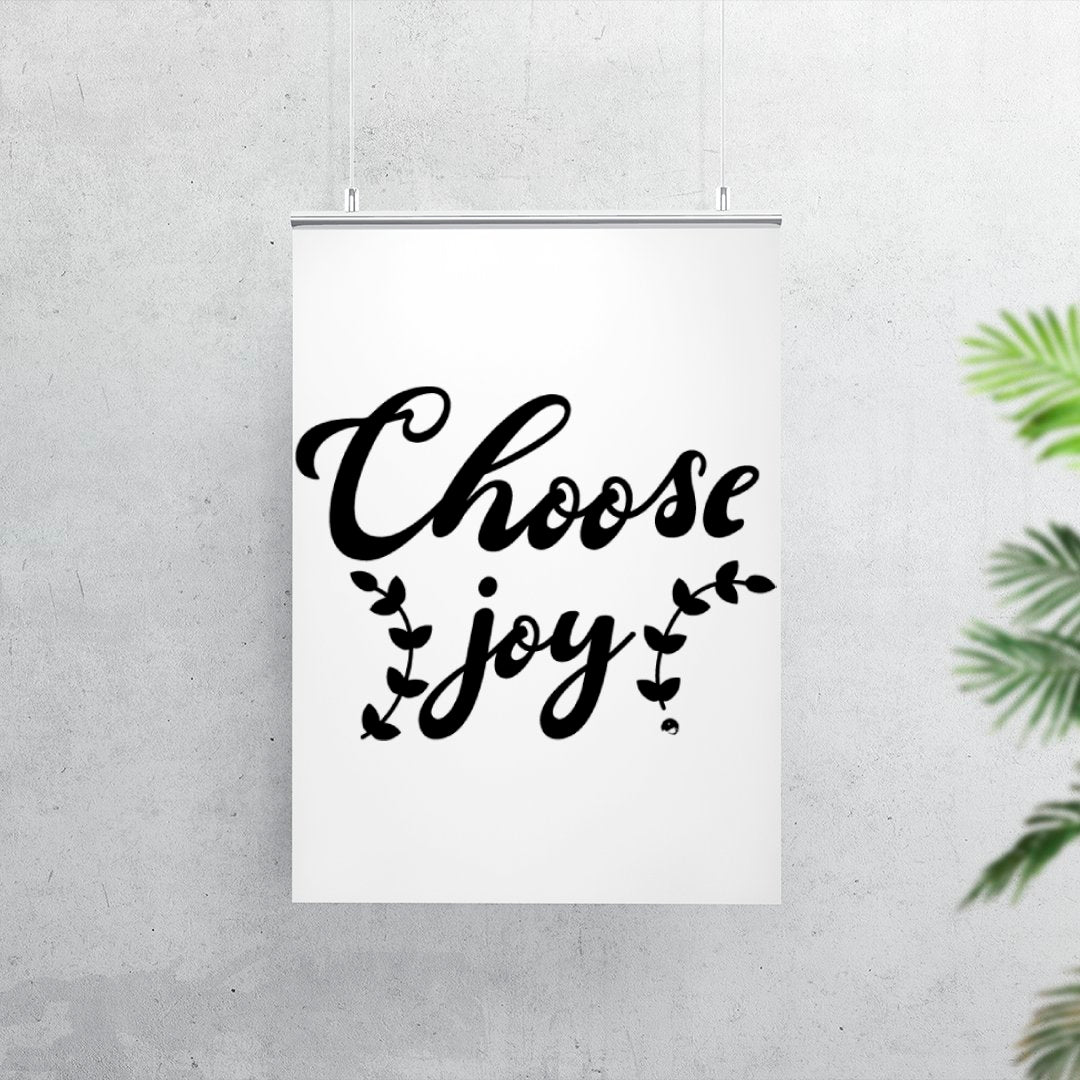 Matte Vertical Posters Choose Joy