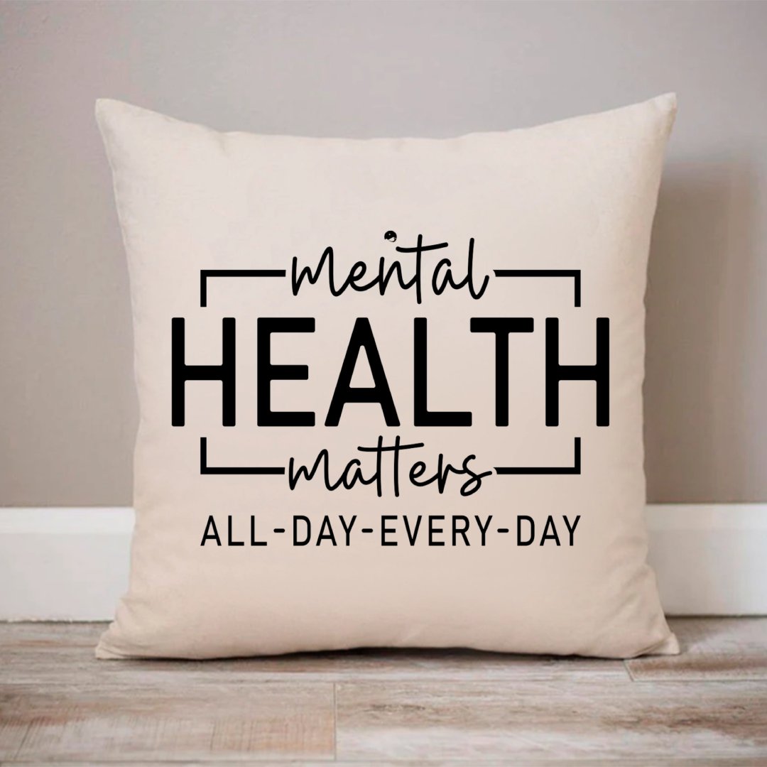 Pillow Case Mental Health Matters All Day Every Day