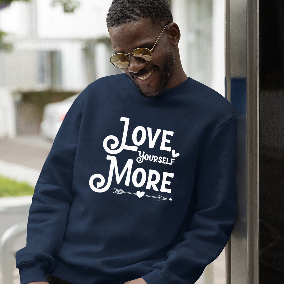 Sweatshirt Unisex Love Yourself More