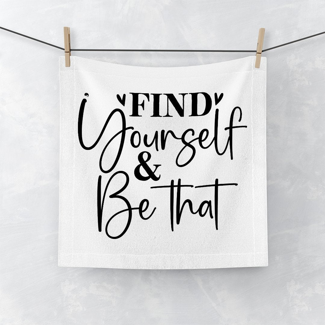 Face Towel Find Yourself & Be Than