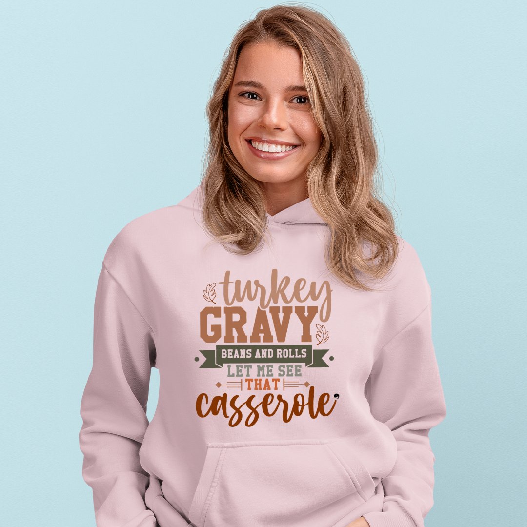 Hoodie Unisex Turkey Gravy Beans And Rolls Let Me See That Casserole